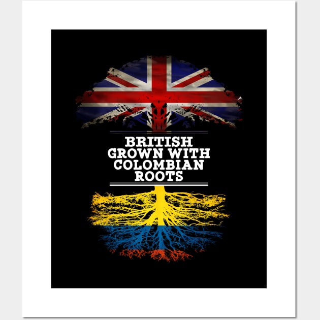 British Grown With Colombian Roots - Gift for Colombian With Roots From Colombia Wall Art by Country Flags